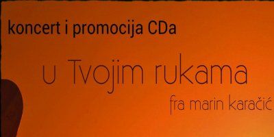 Promocija CD-a &quot;U Tvojim rukama&quot; fra Marina Karačića u Širokom Brijegu