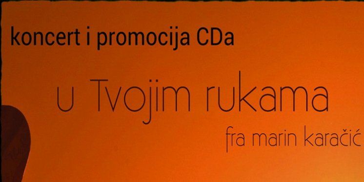 Promocija CD-a &quot;U Tvojim rukama&quot; fra Marina Karačića na Humcu