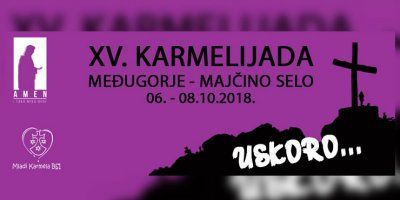 XV. Karmelijada 2018. - Međugorje, Majčino selo od 6–8.10.2018.