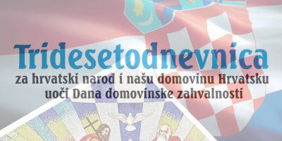30 dnevnica za hrvatski narod i našu domovinu Hrvatsku uoči Dana domovinske zahvalnosti
