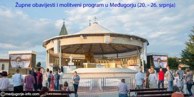 Župne obavijesti i molitveni program u Međugorju (20. - 26. srpnja)