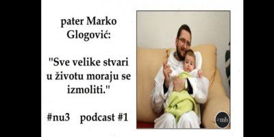 ŠAPTAČ BEBAMA Pater Marko Glogović: ‘Sve velike stvari u životu moraju se izmoliti’