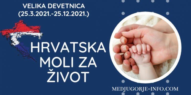 DANAS NA POČINJE Velika molitvena devetnica »Hrvatska moli za život«