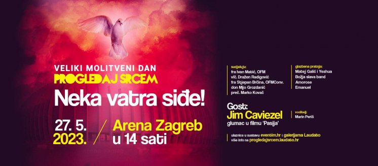 Laudato TV organizira Veliki molitveni dan ‘Progledaj srcem: Neka vatra siđe’ 27.5.2023. godine u dvorani Arena Zagreb