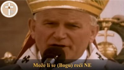 Može li se BOGU reći NE - Sv. papa Ivan Pavao II.