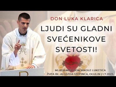 LJUDI SU GLADNI SVEĆENIKOVE SVETOSTI!