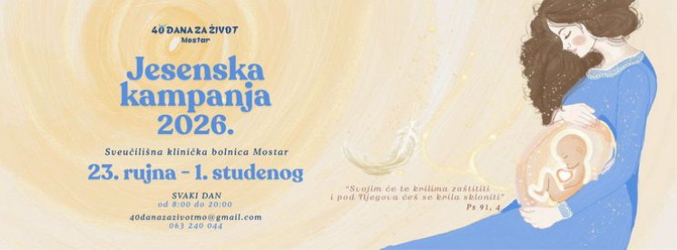 OD SRIJEDE 23. 9. &bdquo;40 DANA ZA ŽIVOT&ldquo; U MOSTARU I ČAPLJINI